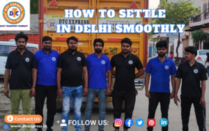 How to Settle in Delhi smoothly