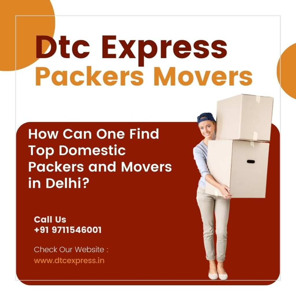 domestic packers and movers in Delhi